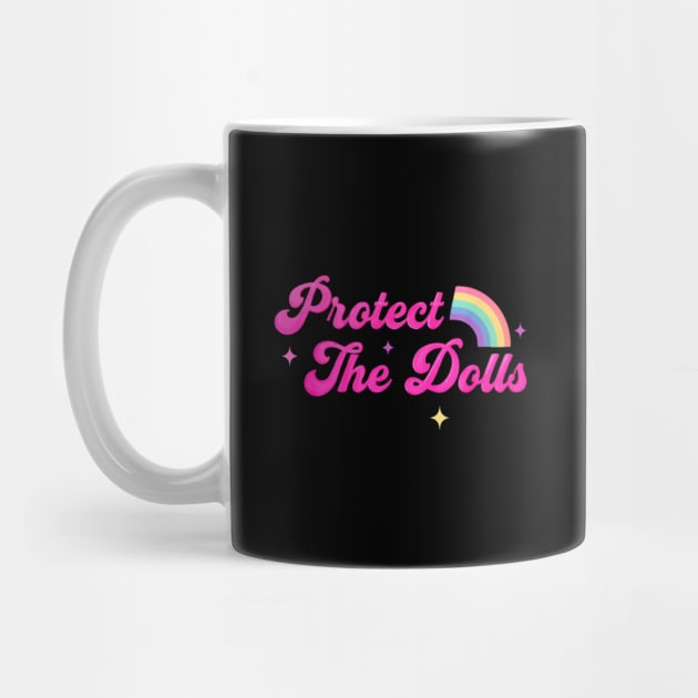 Protect-The-Dolls by Creatifly Graphic Tees